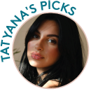 Tatyana's Picks